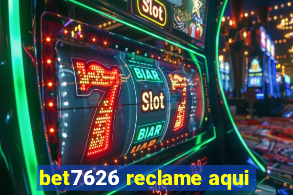 bet7626 reclame aqui
